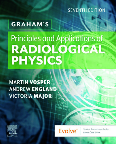 Graham's Principles and Applications of Radiological Physics