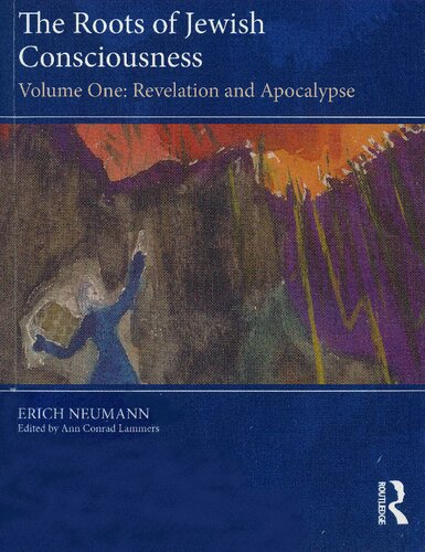 The Roots of Jewish Consciousness. Volume One: Revelation and Apocalypse