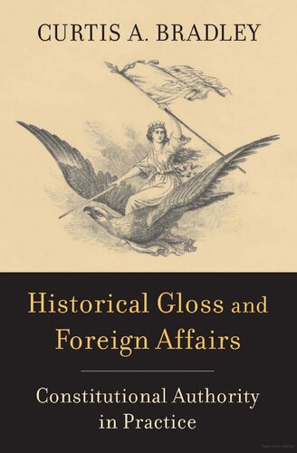 Historical Gloss and Foreign Affairs: Constitutional Authority in Practice