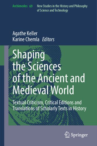Shaping the Sciences of the Ancient and Medieval World: Textual Criticism, Critical Editions and Translations of Scholarly Texts in History