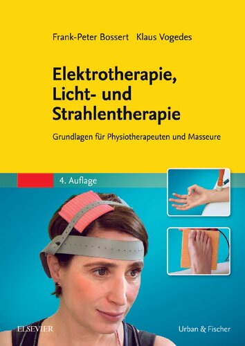 Elektrotherapie, Licht- und Strahlentherapie: Grundlagen für Physiotherapeuten und Masseure