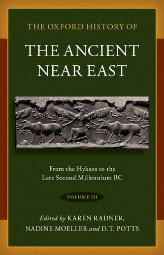 The Oxford History of the Ancient Near East, Volume 3: From the Hyksos to the Late Second Millennium BC