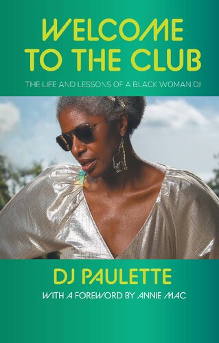 Welcome to the Club: The Life and Lessons of a Black Woman DJ