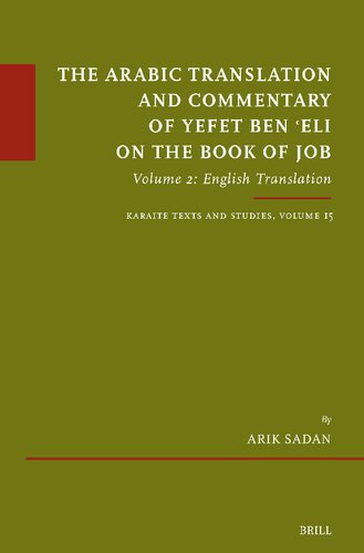 The Arabic Translation and Commentary of Yefet Ben ʿEli on the Book of Job: Volume 2: English Translation. Karaite Texts and Studies Series, Volume 15