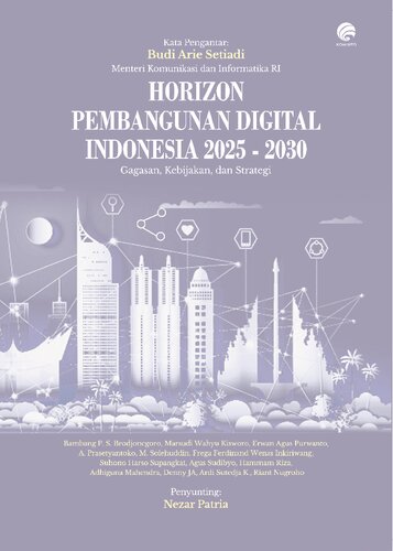 Horizon Pembangunan Digital Indonesia 2025 – 2030: Gagasan, Kebijakan, dan Strategi