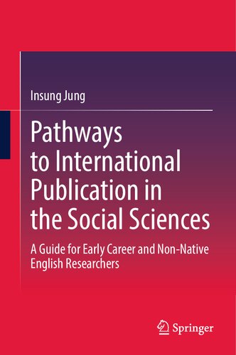 Pathways to International Publication in the Social Sciences: A Guide for Early Career and Non-Native English Researchers