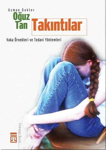 Takıntılar - Vaka Örnekleri Ve Tedavi Yöntemleri