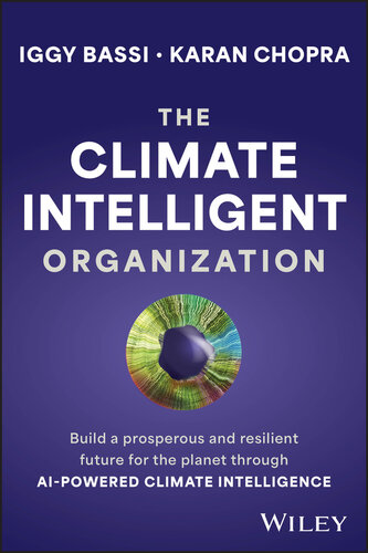 The Climate Intelligent Organization : Build an equitable and resilient future for the planet through AI-Powered climate intelligence