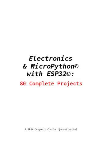 Electronics & MicroPython© with ESP32©: 80 Complete Projects