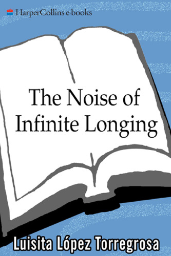 The Noise of Infinite Longing: A Memoir of a Family--and an Island