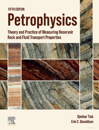 Petrophysics: Theory and Practice of Measuring Reservoir Rock and Fluid Transport Properties, 5th Edition