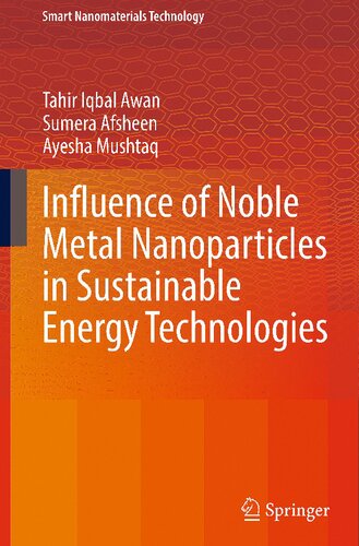 Influence of Noble Metal Nanoparticles in Sustainable Energy Technologies