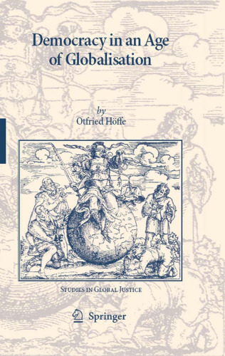 Democracy in an Age of Globalisation (Studies in Global Justice)