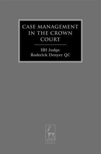 Case Management in the Crown Court (Criminal Law Library)