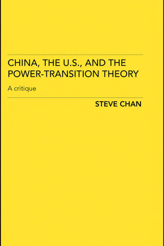 China, the US and the Power-Transition Theory: A Critique