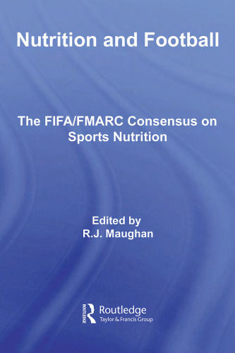 Nutrition and Football: The FIFA MARC Consensus on Sports Nutrition