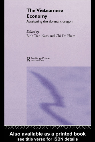 The Vietnamese Economy: Awakening the Dormant Dragon (Routledge Studies in Growth Economies of Asia, 41)