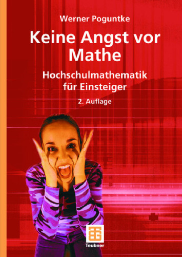 Keine Angst vor Mathe. Hochschulmathematik fur Einsteiger  GERMAN