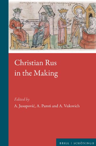 Christian Rus in the Making: Politics and Culture, Textual Production