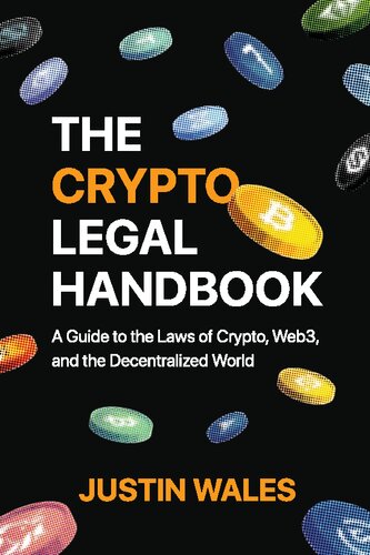 The Crypto Legal Handbook: A Guide to the Laws of Crypto, Web3, and the Decentralized World