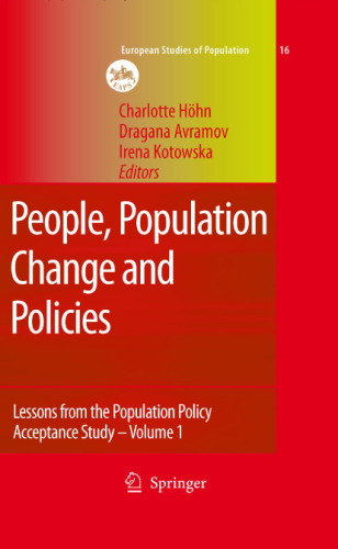 People, Population Change and Policies: Lessons from the Population Policy Acceptance Study vol. 1: Family Change (European Studies of Population)