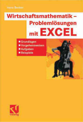 Wirtschaftsmathematik - Problemlosungen mit EXCEL