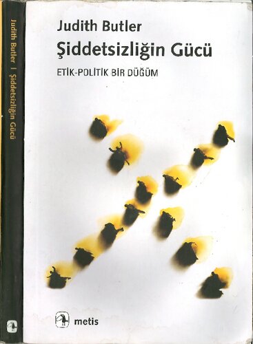Siddetin Gücsüzlügü;Etik-Politik Bir Dügüm