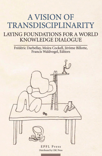 A Vision of Transdisciplinarity: Laying Foundations for a World Knowledge Dialogue