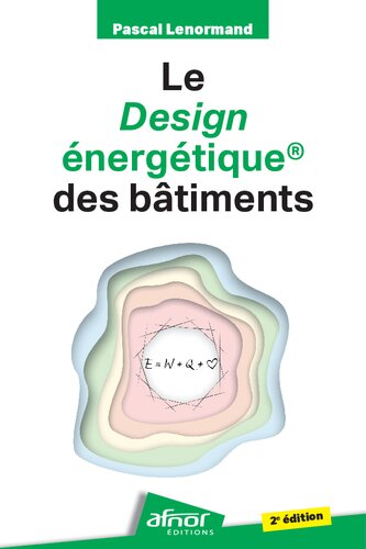 Le design énergétique® des bâtiments: 2ème édition