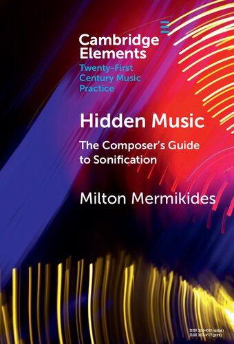 Hidden Music: The Composer’s Guide to Sonification