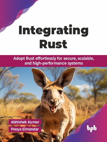 Integrating Rust : Adopt Rust effortlessly for secure, scalable, and high-performance systems