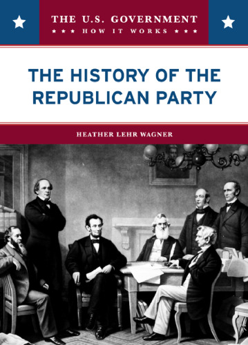History of the Republican Party (Your Government & How It Works)