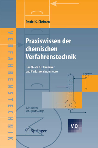Praxiswissen der chemischen Verfahrenstechnik: Handbuch für Chemiker und Verfahrensingenieure