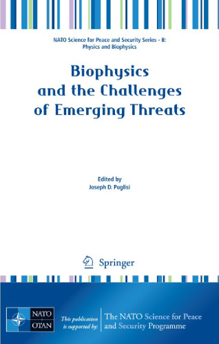 Biophysics and the Challenges of Emerging Threats (NATO Science for Peace and Security Series B: Physics and Biophysics)