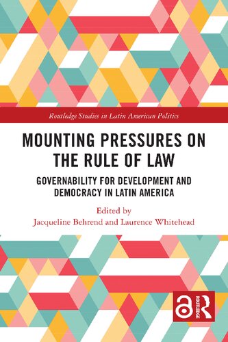 Mounting Pressures on the Rule of Law: Governability for Development and Democracy in Latin America