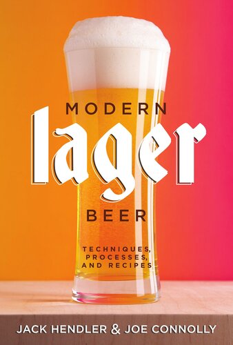 Modern Lager Beer - Techniques, Processes and Recipes