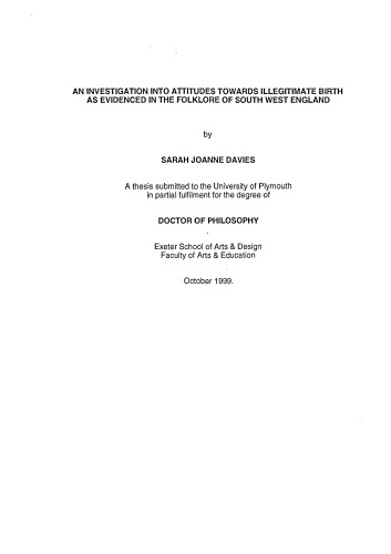 An investigation into attitudes towards illegitimate birth as evidenced in the folklore of South West England
