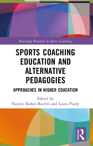Sports Coaching Education and Alternative Pedagogies : Approaches in Higher Education