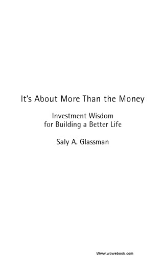 It's About More Than the Money: Investment Wisdom for Building a Better Life