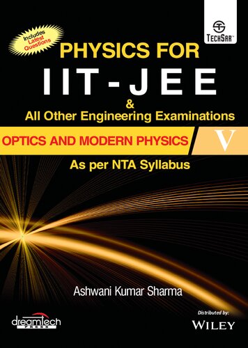 Physics for IIT - JEE & All Other Engineering Examinations, Optics and Modern Physics V, As per NTA Syllabus