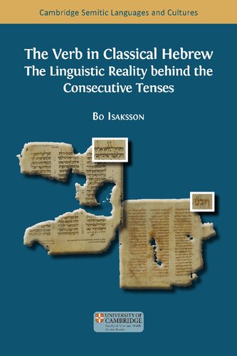 The Verb in Classical Hebrew: The Linguistic Reality Behind the Consecutive Tenses