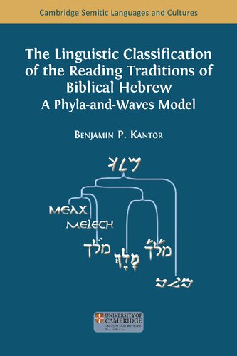 The Linguistic Classification of the Reading Traditions of Biblical Hebrew: A Phyla-and-Waves Model
