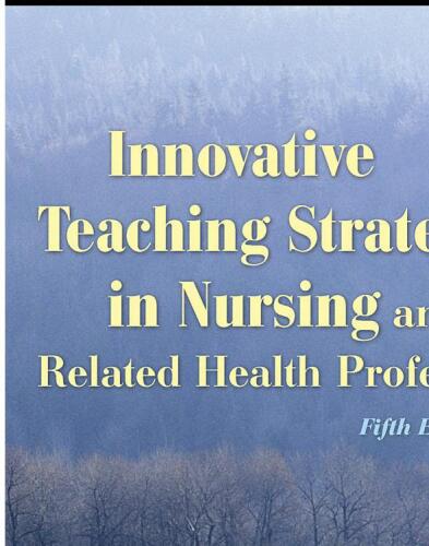 Innovative Teaching Strategies in Nursing and Related Health Professions