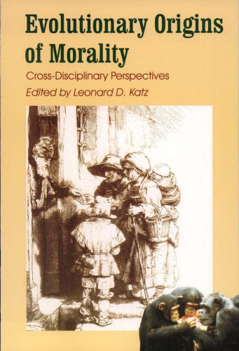 Evolutionary Origins of Morality: Cross-Disciplinary Perspectives