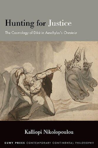 Hunting for Justice: The Cosmology of Dike in Aeschylus’s Oresteia