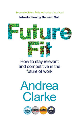 Future Fit : How to stay relevant and competitive in the future of work