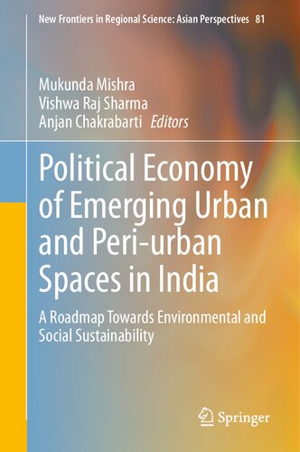 Political Economy of Emerging Urban and Peri-urban Spaces in India: A Roadmap Towards Environmental and Social Sustainability