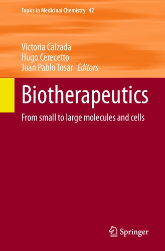 Biotherapeutics: From Small to Large Molecules and Cells