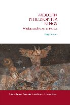 Modern Philosopher Kings: Wisdom and Power in Politics