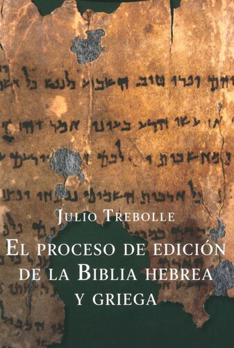 El proceso de edición de la Biblia hebrea y griega